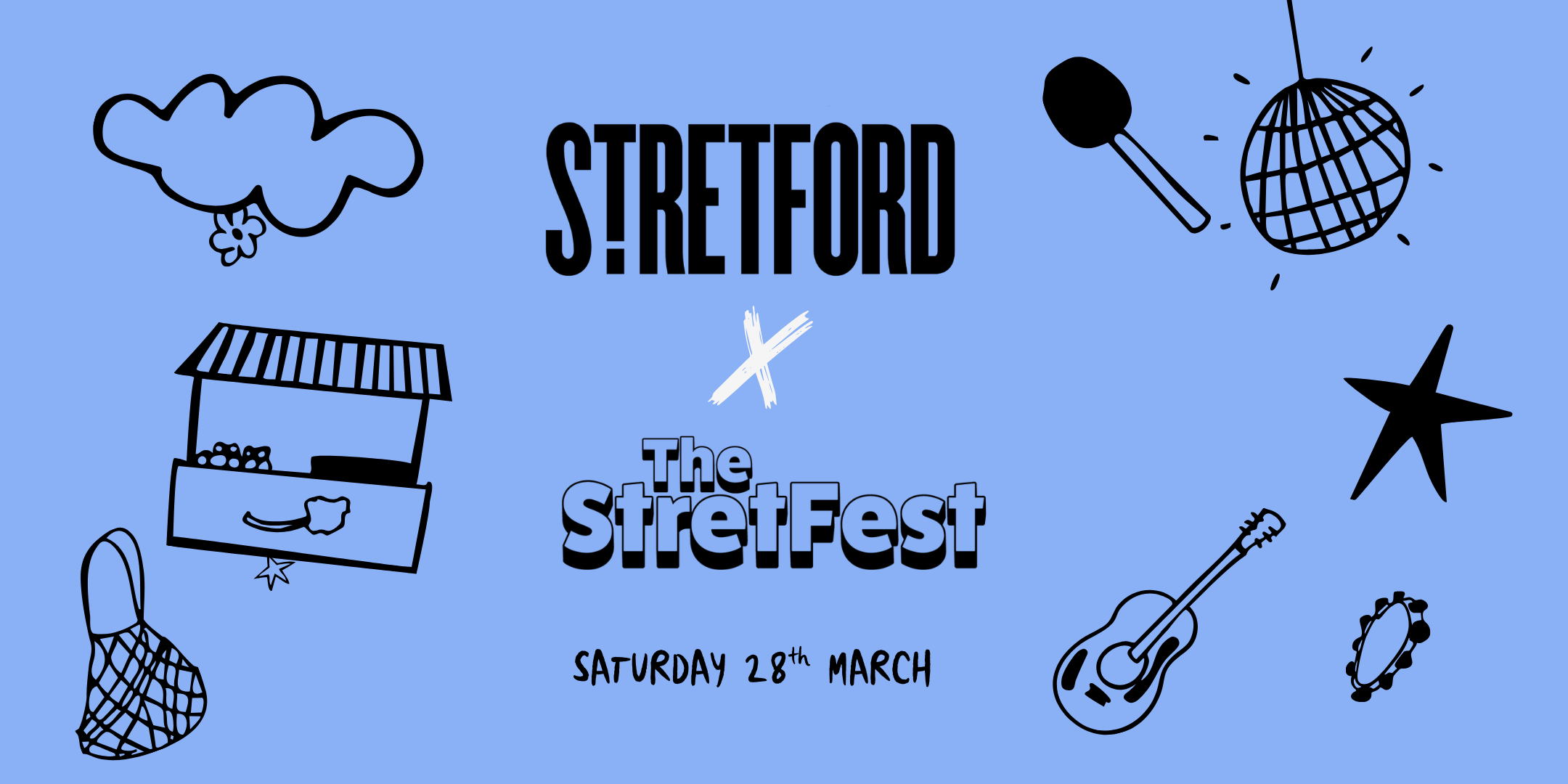 The Stretfest | Saturday 28th March 10am - 7pm 